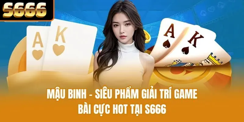 mậu binh s666